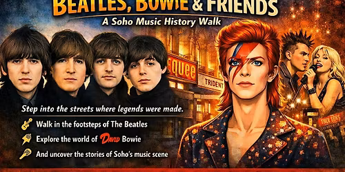 The Beatles, Bowie & Friends! |  Rock Legends of Soho Walking Tour