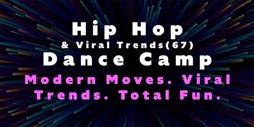 Hip Hop & Viral Trends (67) Dance Camp