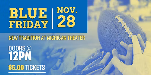 Blue Friday at the Michigan Theater