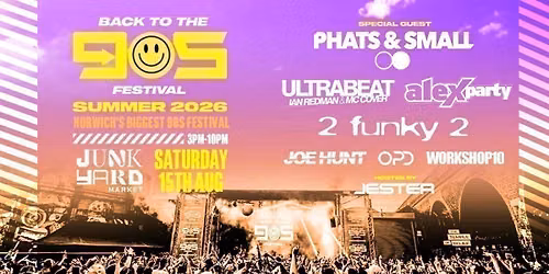 Back To The 90s - Summer Outdoor Festival - Norwich [TICKETS SELLING FAST!]