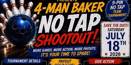 4-Man Baker No Tap Shootout at Time to Spare