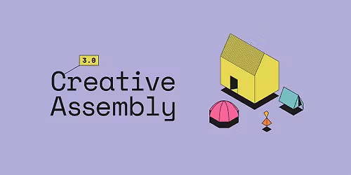 Creative Assembly [3.0]