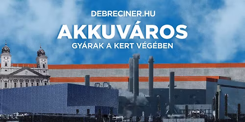 Akkuv\u00e1ros - Premier el\u0151tti vet\u00edt\u00e9s Debrecenben