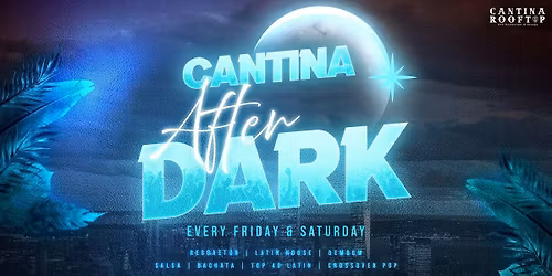 12\/20 Cantina After Dark - LATIN  ROOFTOP  PARTY   -NYC