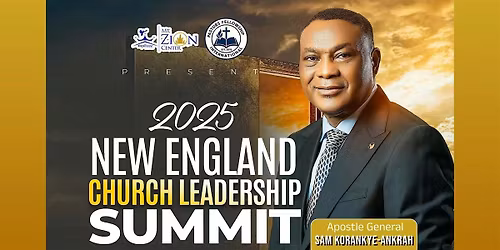 New England Church Leadership Summit with Aps. General Sam Korankye-Ankrah