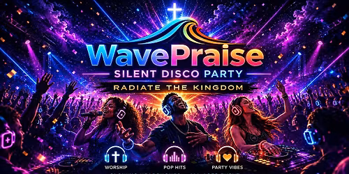 WavePraise Silent Disco Party