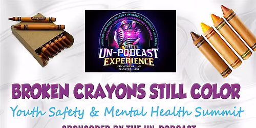 Broken Crayons Still Color Youth Safety & Mental Health Summit