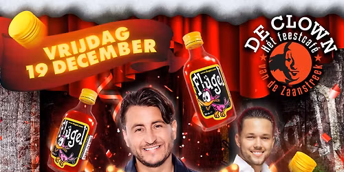 Stadscafe De Clown FLUGEL FRIDAY (Kersteditie) DANNY FROGER & MICKEY PASCAL