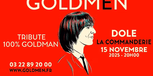GOLDMEN - Tribute 100% Goldman - DOLE, La Commanderie \/\/ 3 OCTOBRE 2025