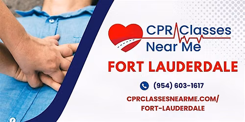 AHA BLS CPR & AED in Fort Lauderdale- CPR Classes Near Me Fort Lauderdale