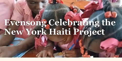 Evensong  Celebrating the  New York Haiti Project