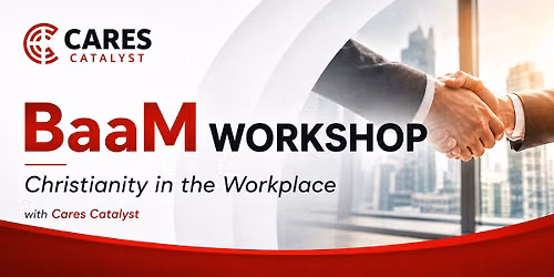 BaaM Workshop | Christianity in the Workplace