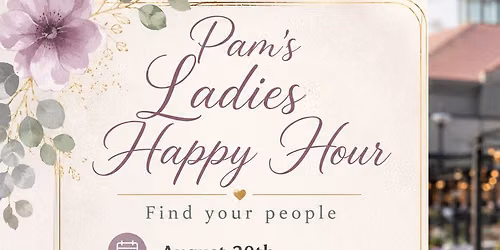 Pam's Ladies Happy Hour at Oak + Cru