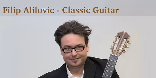 TurmSaiten - Masters of Classical Guitar - Filip Alilovi\u0107