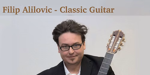 TurmSaiten - Masters of Classical Guitar - Filip Alilovi\u0107