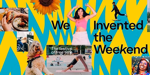 We Invented the Weekend 2026