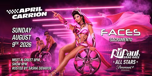 APRIL CARRI\u00d3N \u2014 RuPaul\u2019s Drag Race All Stars Live at Faces Sacramento
