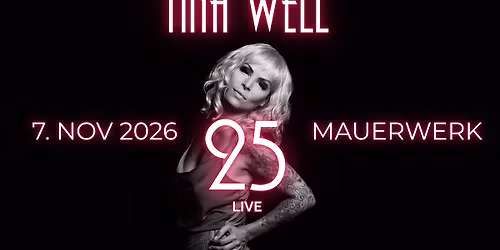 Tina Well - 25 LIVE