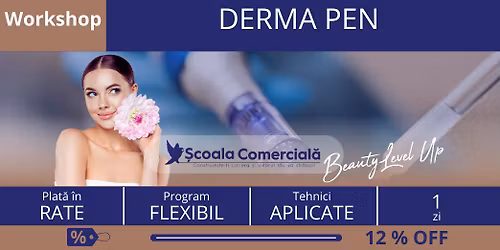 Workshop Derma Pen\u2503BUCURE\u0218TI