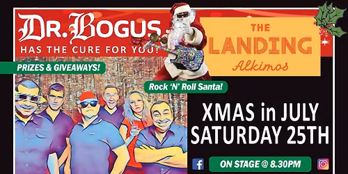 XMAS in JULY w\/ DR BOGUS & Santa!