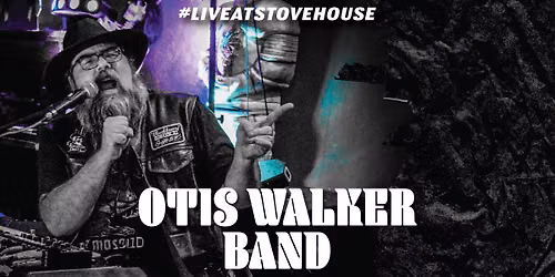 Otis Walker Band LIVE at Stovehouse