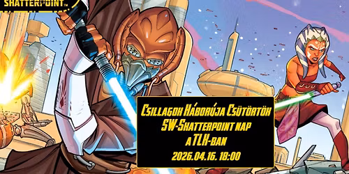 SW-Shatterpoint Nap a TLK-ban!