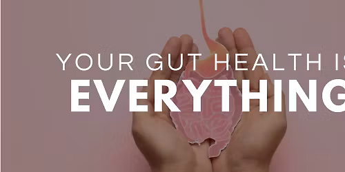 Your Gut Health Is Everything