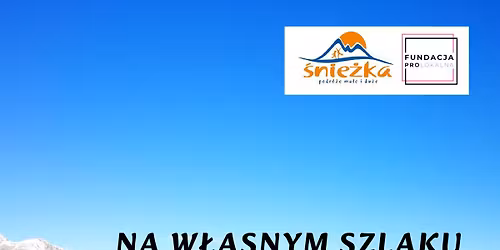 Na w\u0142asnym szlaku - zdobywamy \u015anie\u017ck\u0119