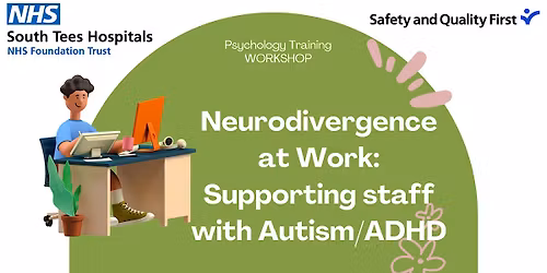 Neurodivergence at Work: Supporting staff with Autism\/ADHD