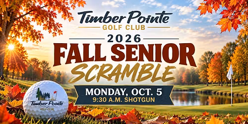 \ud83c\udf42\u26f3 2026 FALL SENIOR SCRAMBLE \u26f3\ud83c\udf42