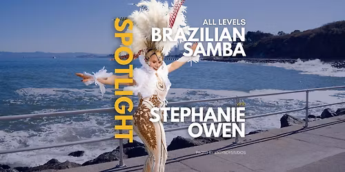 SPOTLIGHT: Brazilian Samba (All Levels) with Stephanie Owen