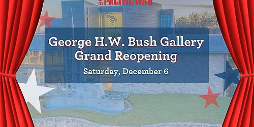 George H.W. Bush Gallery Grand Reopening