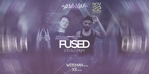 FUSED w\/ DJ We1sman + DJ XS