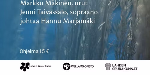 P\u00e4\u00e4si\u00e4isest\u00e4 valoon - Lahden Kamarikuoron kirkkokonsertti