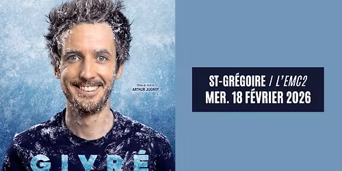 GUS ILLUSIONNISTE \u2022 Saint-Gr\u00e9goire \/ L\u2019EMC2 \u2022 18.02.26