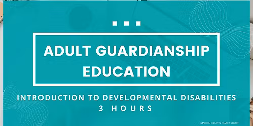Adult Guardianship Education - Intro to Developmental Disabilities(3 Hours)