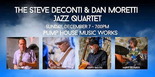 The Steve DeConti & Dan Moretti Jazz Quartet
