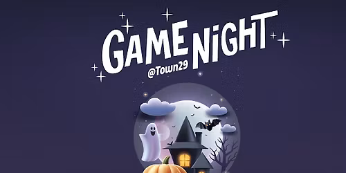 Game Night @Town29 - October 25, 2025
