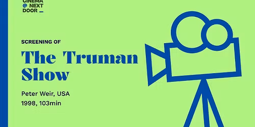Screening of The Truman Show (1998) with Cinema Next Door