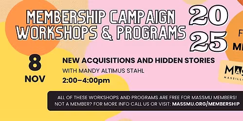 Member Workshop - New Acquisitions and Hidden Stories