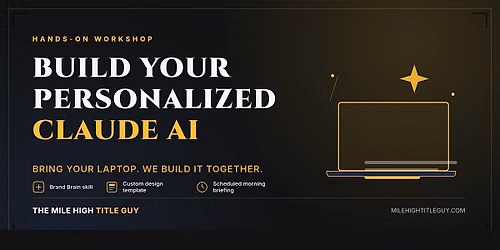 Claude AI Workshop: Build Your Personalized AI Assistant Colorado Springs