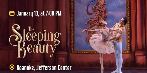 Roanoke Ballet Theatre: The Sleeping Beauty