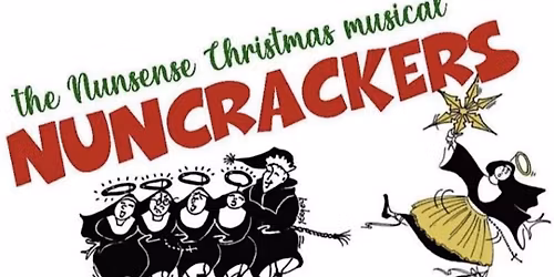Nuncrackers  - The Nunsense Christmas Musical