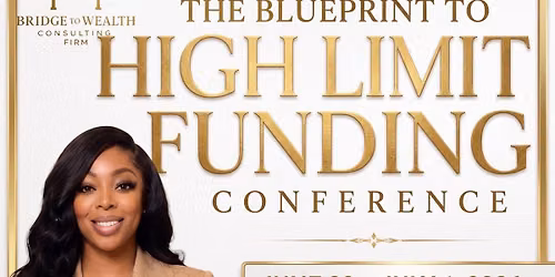 The Blueprint To High Limit Funding Conference