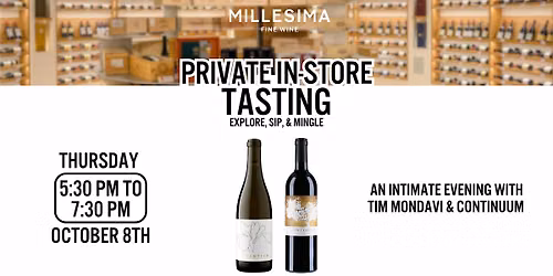 Private Wine Tasting \u2013 An Intimate Evening with Tim Mondavi & Continuum