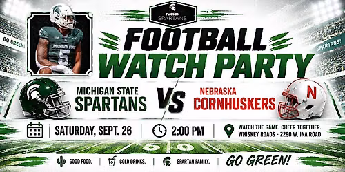 Tucson Spartans Football Watch Party - Game 4 MSU vs. Nebraska