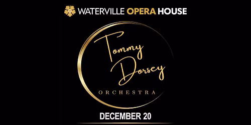 Tommy Dorsey Orchestra in Waterville, ME
