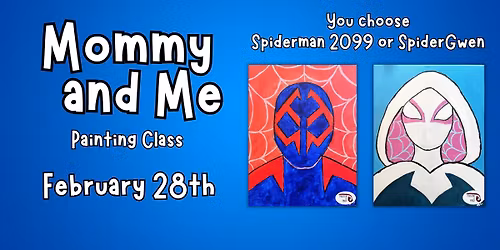 MOMMY\/DADDY & ME PAINTING CLASS: \u201cSpiderman 2099\u201d or \u201cSpider Gwen\u201d