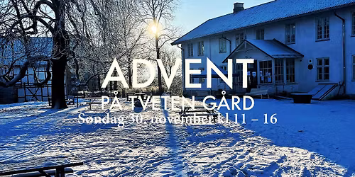 Advent p\u00e5 Tveten G\u00e5rd