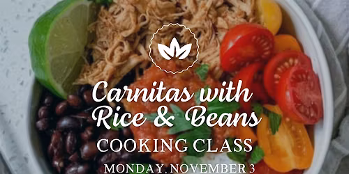 Carnitas with Rice & Beans Cooking Class